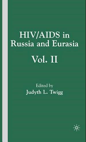 HIV/AIDS in Russia and Eurasia, Volume II