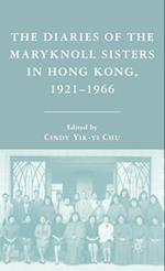 The Diaries of the Maryknoll Sisters in Hong Kong, 1921–1966