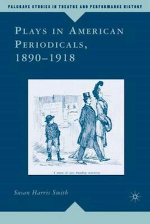 Plays in American Periodicals, 1890-1918