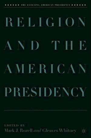 Religion and the American Presidency