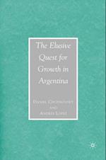 The Elusive Quest for Growth in Argentina