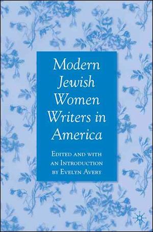 Modern Jewish Women Writers in America