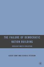 Failure of Democratic Nation Building: Ideology Meets Evolution