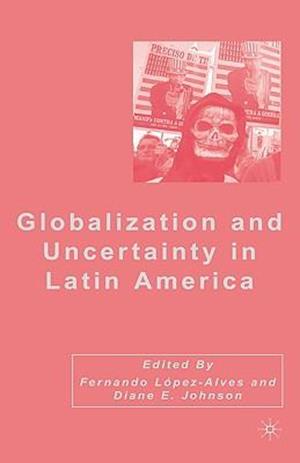 Globalization and Uncertainty in Latin America