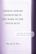 German-Jewish Literature in the Wake of the Holocaust