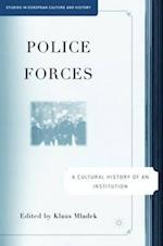 Police Forces: A Cultural History of an Institution