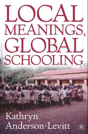 Local Meanings, Global Schooling