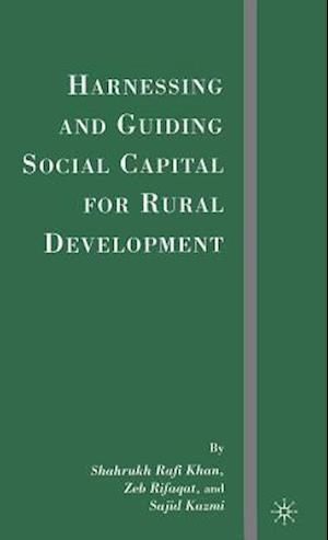 Harnessing and Guiding Social Capital for Rural Development