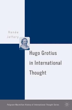 Hugo Grotius in International Thought