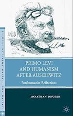 Primo Levi and Humanism after Auschwitz