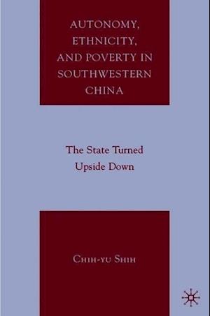 Autonomy, Ethnicity, and Poverty in Southwestern China