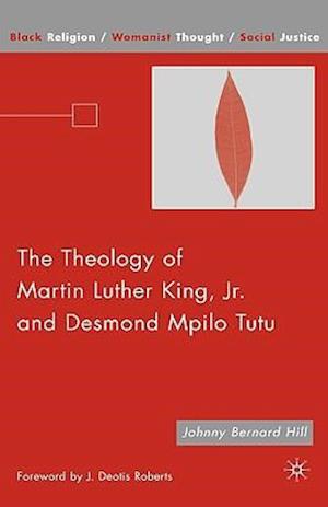 The Theology of Martin Luther King, Jr. and Desmond Mpilo Tutu