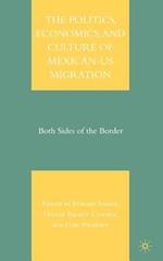 The Politics, Economics, and Culture of Mexican-US Migration