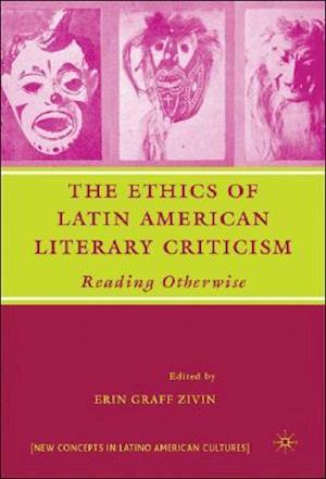 The Ethics of Latin American Literary Criticism