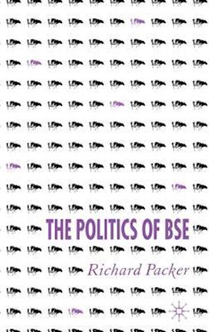 The Politics of BSE