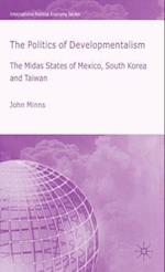 The Politics of Developmentalism in Mexico, Taiwan and South Korea