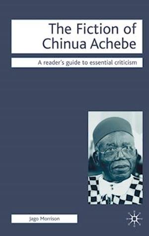 The Fiction of Chinua Achebe