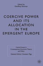 Coercive Power and its Allocation in the Emergent Europe