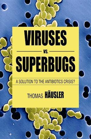 Viruses Vs. Superbugs