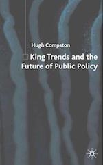 King Trends and the Future of Public Policy