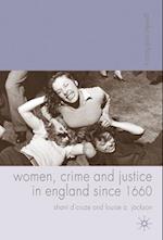 Women, Crime and Justice in England since 1660