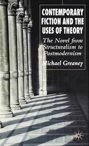 Contemporary Fiction and the Uses of Theory