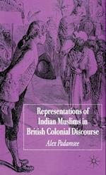 Representations of Indian Muslims in British Colonial Discourse