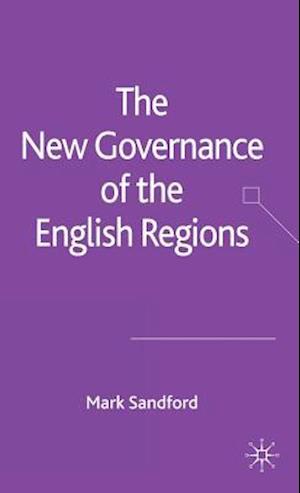 The New Governance of the English Regions