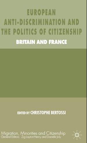 European Anti-Discrimination and the Politics of Citizenship