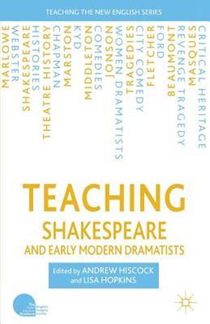 Teaching Shakespeare and Early Modern Dramatists