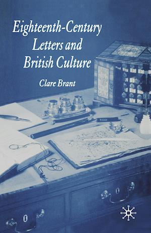 Eighteenth-Century Letters and British Culture