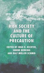 Risk Society and the Culture of Precaution