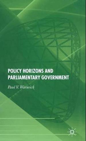 Policy Horizons and Parliamentary Government