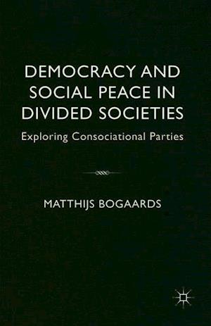 Democracy and Social Peace in Divided Societies