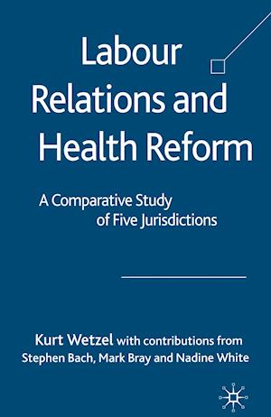 Labour Relations and Health Reform