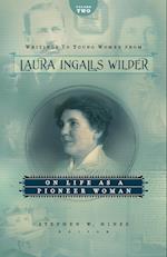 Writings to Young Women from Laura Ingalls Wilder - Volume Two