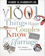 1001 Things Happy Couples Know about Marriage