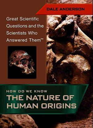 How Do We Know the Nature of Human Origins