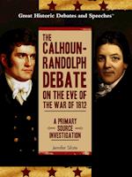 The Calhoun-Randolph Debate on the Eve of the War of 1812