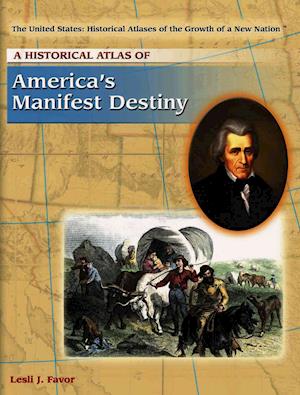 A Historical Atlas of America's Manifest Destiny