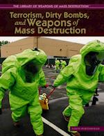 Terrorism, Dirty Bombs, and Weapons of Mass Destruction