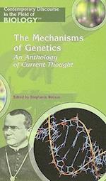 The Mechanisms of Genetics