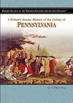A Primary Source History of the Colony of Pennsylvania