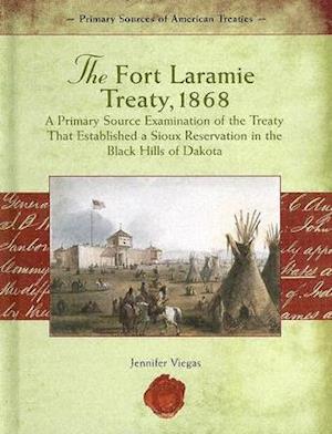 The Fort Laramie Treaty, 1868