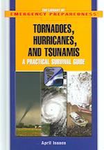 Tornadoes, Hurricanes, and Tsunamis