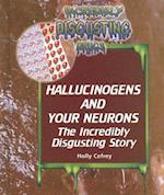 Hallucinogens and Your Neurons