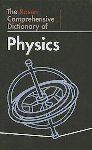 The Rosen Comprehensive Dictionary of Physics