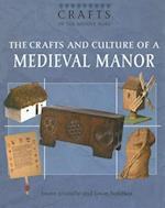 The Crafts and Culture of a Medieval Manor