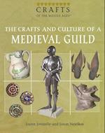 The Crafts and Culture of a Medieval Guild