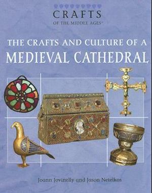 The Crafts and Culture of a Medieval Cathedral